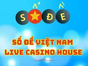 so de viet nam live casino house số đề việt nam live casino house