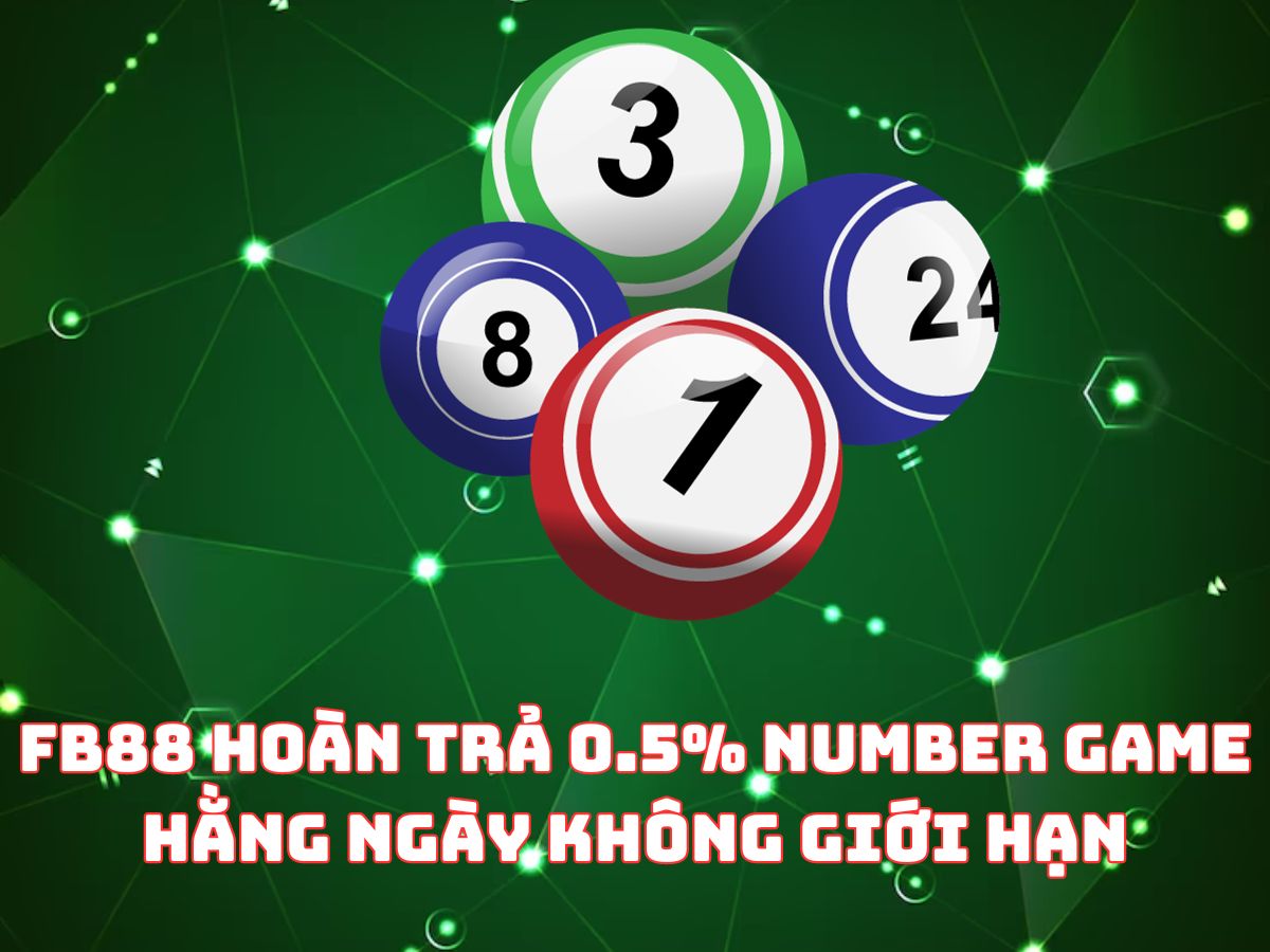 fb88 hoàn trả 0.5% number game hằng ngày không giới hạn