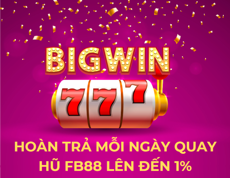 hoàn trả mỗi ngày quay hũ fb88 lên đến 1%