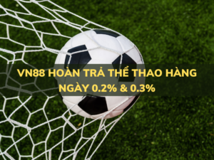 vn88 hoan tra the thao hang ngay 0 2 0 3