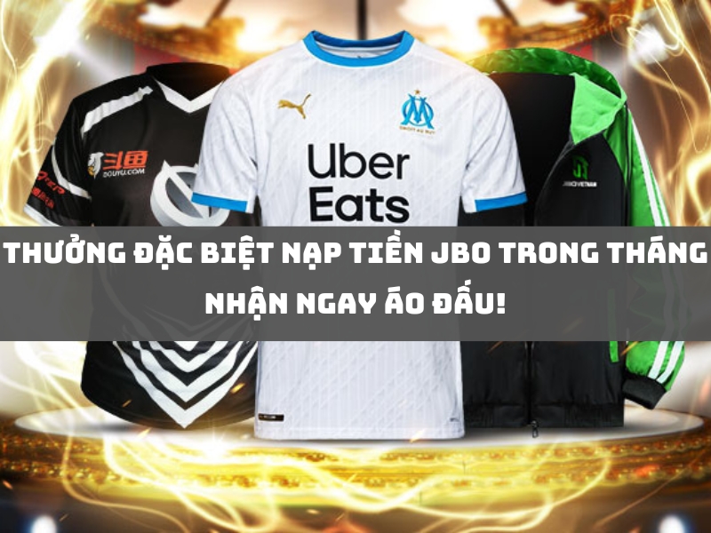 nap tien jbo trong thang nhan ngay ao dau