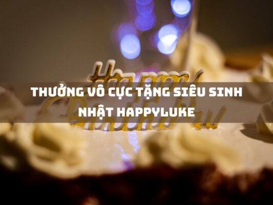 thuong vo cuc tang sieu sinh nhat happyluke